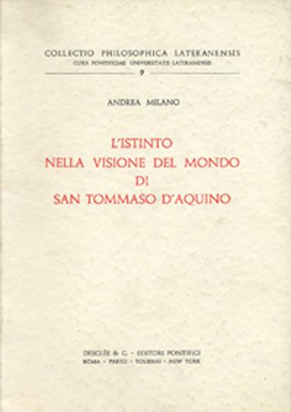 L'istinto nella visione del mondo di San Tommaso D'Aquino - Andrea Milano - copertina