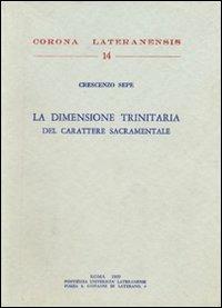 La dimensione trinitaria del carattere sacramentale - Crescenzio Sepe - copertina