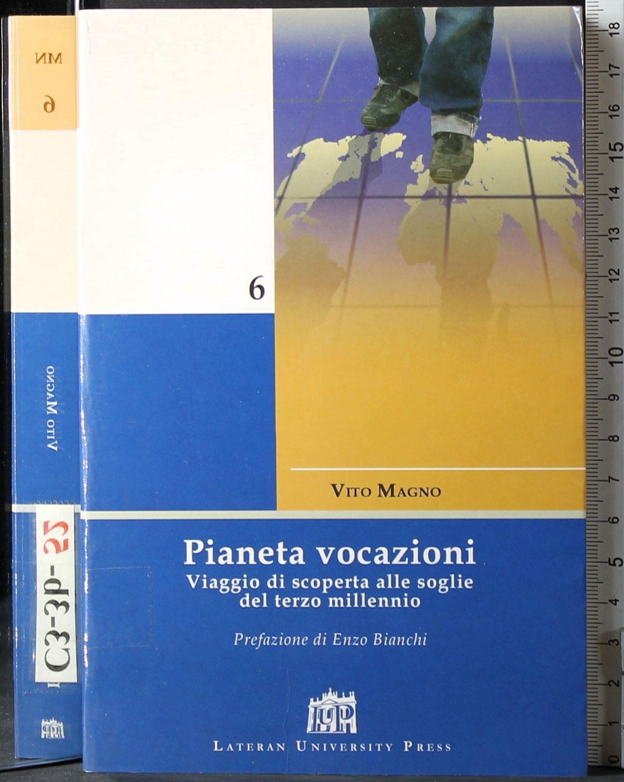Pianeta vocazioni. Viaggio di scoperta alle soglie del terzo millennio