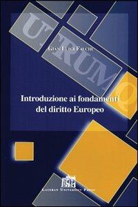 Introduzione ai fondamenti del diritto europeo - G. Luigi Falchi - copertina