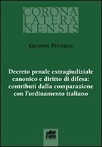 Decreto penale extragiudiziale canonico e diritto di difesa: contributi dalla comparazione con l'ordinamento italiano