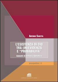 Esistenza di Dio tra (in)evidenza e «probabilità» - Antonio Sabetta - copertina