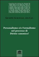 Personalismo e/o Formalismo nel processo di Diritto canonico?