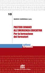 Pastori dinanzi all'emergenza educativa. Per la formazione dei formatori
