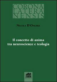 Il concetto di anima tra neuroscienze e teologia - Nicola D'Onghia - copertina