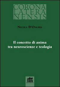 Il concetto di anima tra neuroscienze e teologia - Nicola D'Onghia - copertina