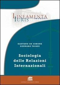 Sociologia delle relazioni internazionali - Gaetano De Simone,Gennaro Taiani - copertina