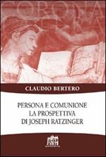 Persona e comunione. La prospettiva di Joseph Ratzinger