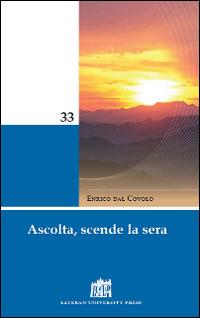 Ascolta, scende la sera - Enrico Dal Covolo - copertina
