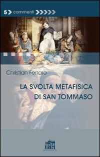La svolta metafisica di san Tommaso - Christian Ferraro - copertina