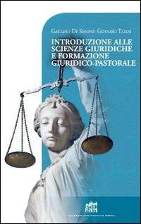 Introduzione alle scienze giuridiche e formazione giuridico-pastorale - Gaetano De Simone,Gennaro Taiani - copertina