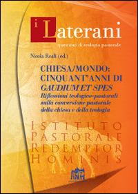 Chiesa/mondo: cinquant'anni di Gaudium et spes. Riflessioni teologico-pastorali sulla conversione pastorale della Chiesa e della teologia - copertina