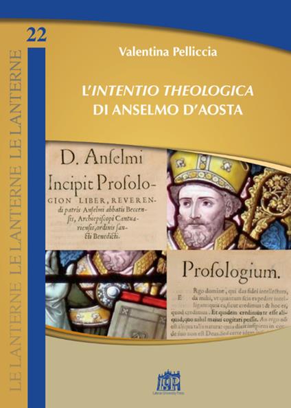 L'«Intentio theologica» di Anselmo d'Aosta - Valentina Pelliccia - copertina