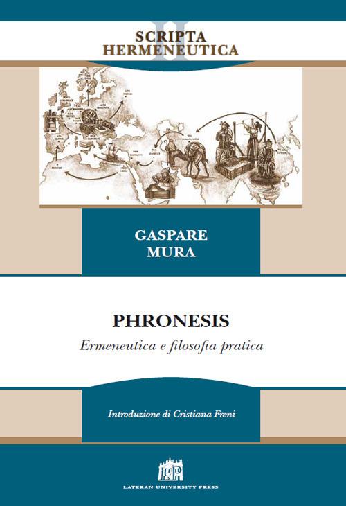 Phronesis. Ermeneutica e filosofia pratica - Gaspare Mura - copertina