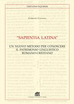«Sapientia Latina». Un nuovo metodo per conoscere il patrimonio linguistico romano-cristiano