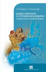 Radici cristiane e cittadinanza europea. A sessant'anni dai Trattati di Roma