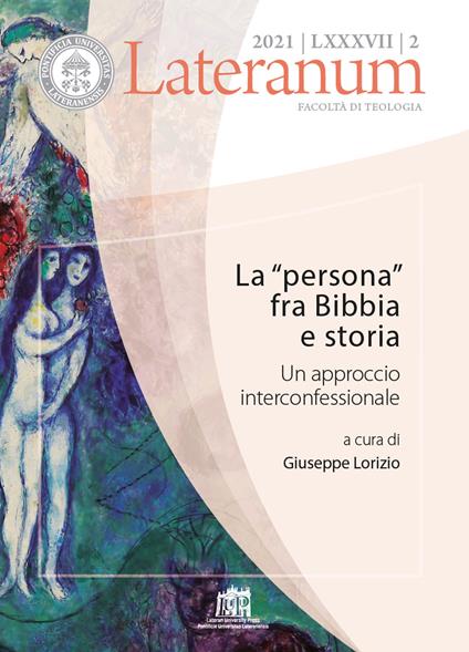 Lateranum (2021). Vol. 2: La «persona» fra Bibbia e storia. Un approccio interconfessionale - copertina