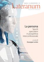 Lateranum (2021). Vol. 3: persona. Spunti speculativi in prospettiva interconfessionale, La.