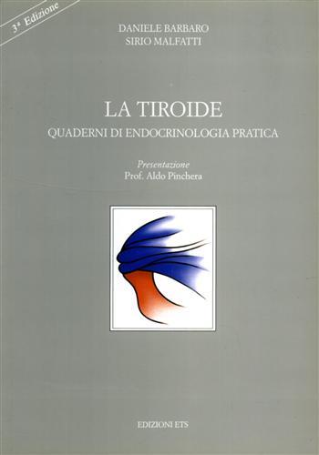 La tiroide. Quaderni di endocrinologia pratica - Daniela Barbaro,Sirio Malfatti - copertina