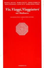 Vie, viaggi e viaggiatori nel Medioevo