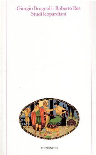 Studi leopardiani - Giorgio Brugnoli,Roberto Rea - copertina