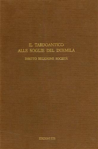 Il tardoantico alle soglie del Duemila. Diritto religione società - copertina