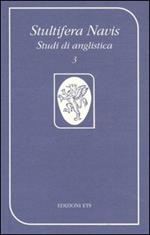 Stultifera Navis. Studi di anglistica (2000). Vol. 3: Un luogo pieno di voci: l'isola nella letteratura di lingua inglese