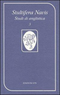 Stultifera Navis. Studi di anglistica (2000). Vol. 3: Un luogo pieno di voci: l'isola nella letteratura di lingua inglese - copertina