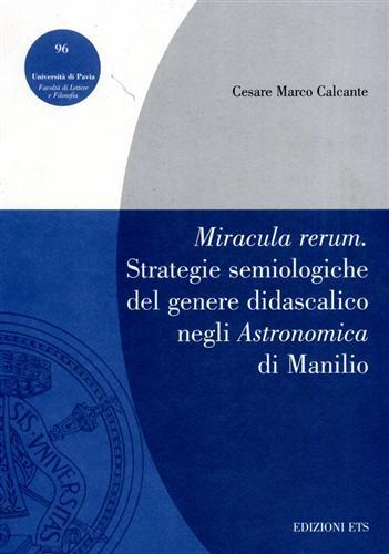 Memoria rerum. Strategie e semiologiche del genere didascalico negli «Astronomica» di Manilio - Cesare Marco Calcante - copertina