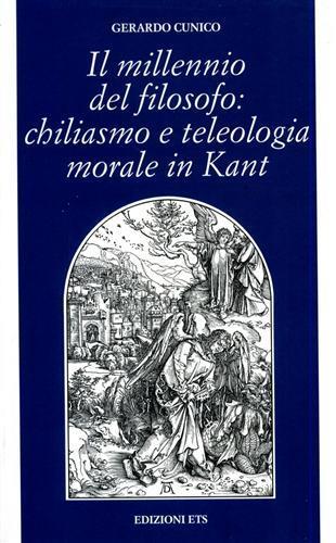 Il millennio del filosofo: chiliasmo e teleologia morale in Kant - Gerardo Cunico - copertina