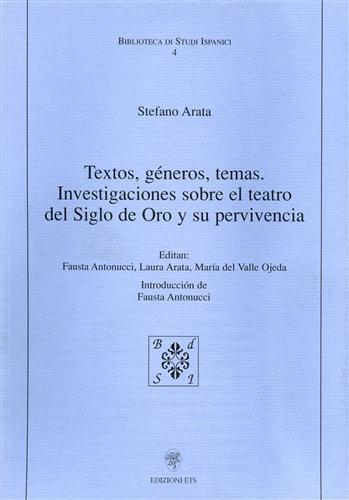 Textos, géneros, temas. Investigaciones sobre el teatro del Siglo de Oro y su pervinencia - Stefano Arata - copertina