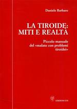 La tiroide: miti e realtà. Piccolo manuale del «malato con problemi tiroidei»