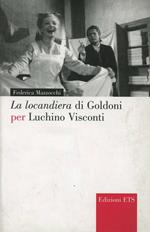 La locandiera di Goldoni per Luchino Visconti