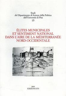 Élites municipales et sentiment national dans l'aire de la mediterranée nord-occidentale