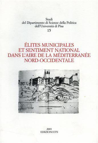 Élites municipales et sentiment national dans l'aire de la mediterranée nord-occidentale - copertina