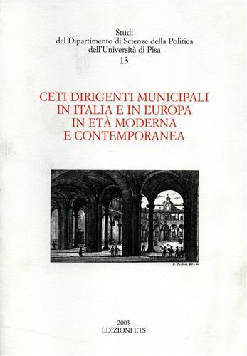 Ceti dirigenti municipali in Italia e in Europa in età moderna e contemporanea - copertina