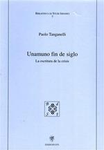 Unamuno fin de siglo. La escritura de la crisis