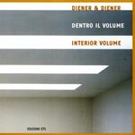Diener & Diener. Dentro il volume-Interior volume