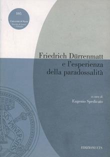 Friedrich Durrenmatt e l'esperienza della paradossalità