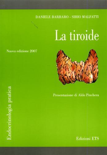 La tiroide. Quaderni di endocrinologia pratica - Daniela Barbaro,Sirio Malfatti - copertina