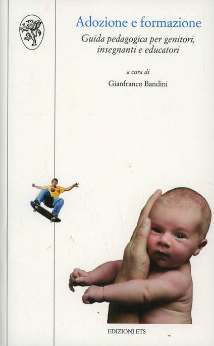 Adozione e formazione. Guida pedagogica per genitori, insegnanti e educatori - copertina