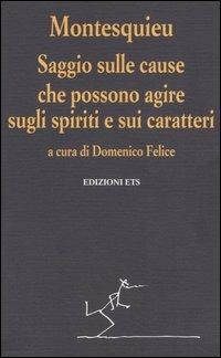 Saggio sulle cause che possono agire sugli spiriti e sui caratteri - Charles L. de Montesquieu - copertina