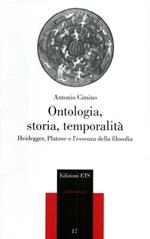 Ontologia, storia, temporalità. Heidegger, Platone e l'essenza della filosofia