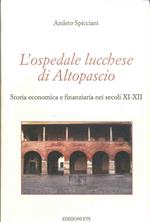 l'ospedale lucchese di Altopascio. Storia economica e finanziaria nei secoli XI-XII