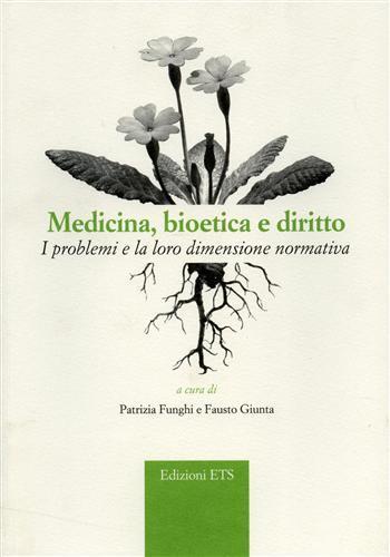 Medicina bioetica e diritto. I problemi e la loro dimensione normativa - 3