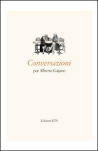 Conversazioni per Alberto Gajano - 3