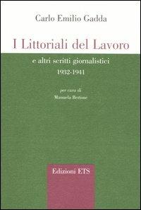I littorali del lavoro e altri scritti giornalistici 1932-1941 - Carlo Emilio Gadda - copertina