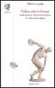 Pedagogia del corpo. Introduzione alla ricerca teorica in educazione fisica - Michele Zedda - copertina