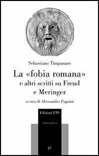 La «fobia romana» e altri scritti su Freud e Meringer - Sebastiano Timpanaro - copertina