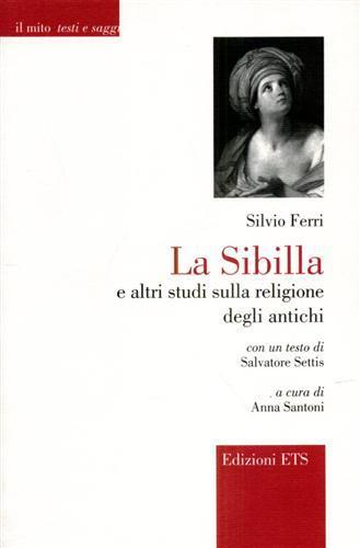 La Sibilla e altri studi sulla religione e gli dei greci - Silvio Ferri - 2